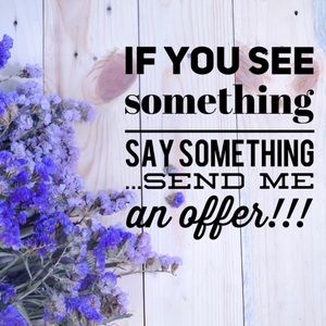 I LOVE offers! 💜 I can't say YES unless you ASK!